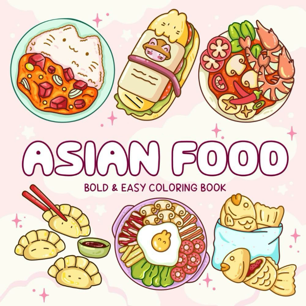 Food And Snacks Coloring Book - Asian Food Easy-bold Coloring Book for